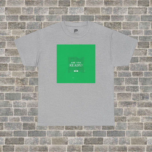 “Are You Ready?" Graphic Tee