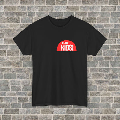 “I Got Kids!” Graphic Tee