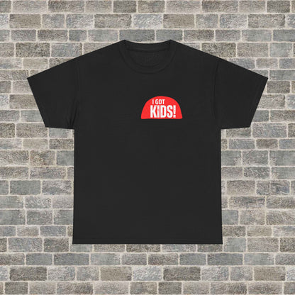 “I Got Kids!” Graphic Tee